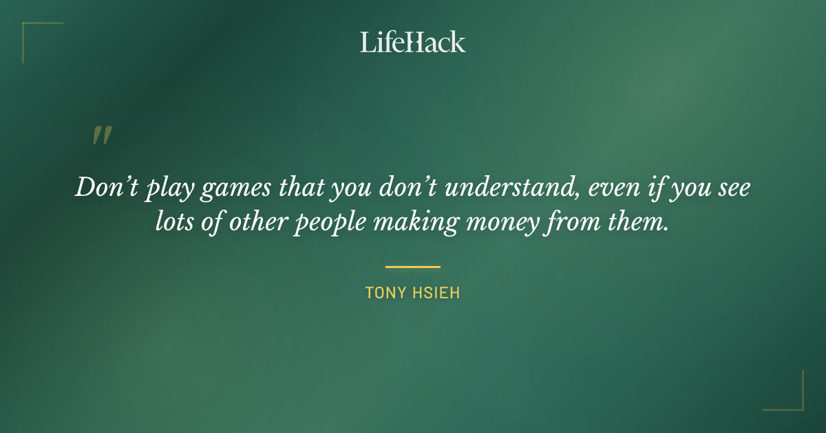 Quote by Tony Hsieh