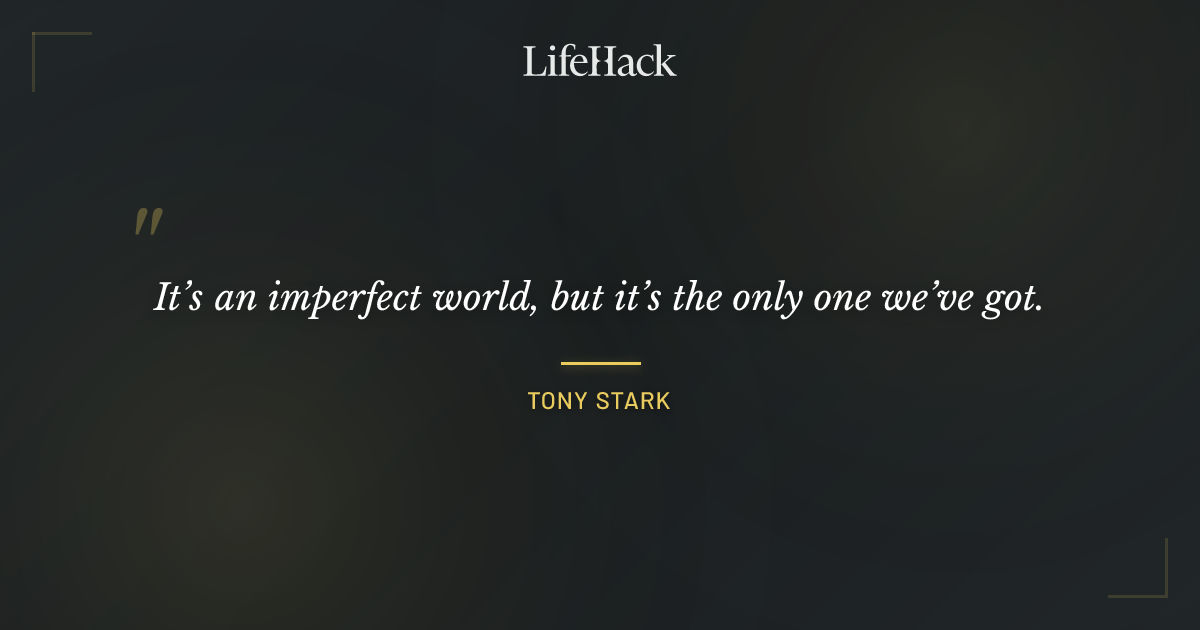 Quote by Tony Stark
