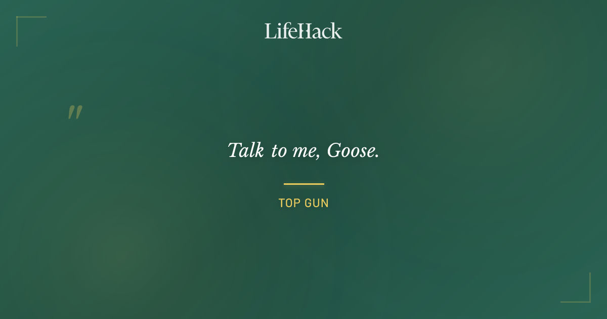 Quote by Top Gun