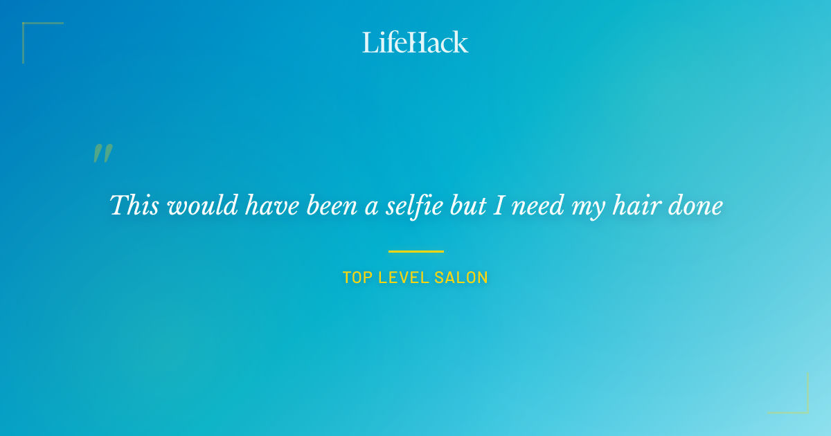 Quote by Top Level Salon