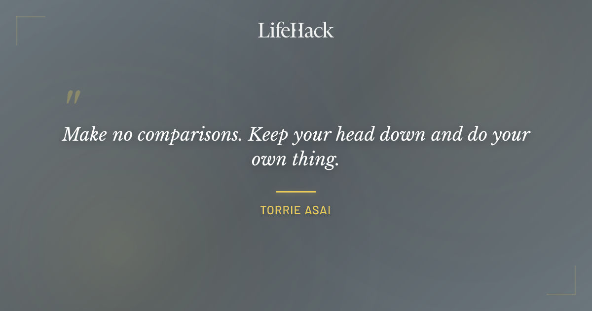 Quote by Torrie Asai