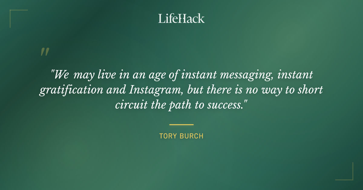 Quote by Tory Burch