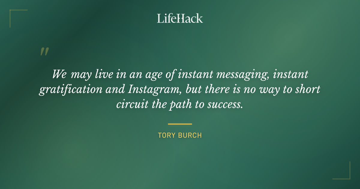 Quote by Tory Burch