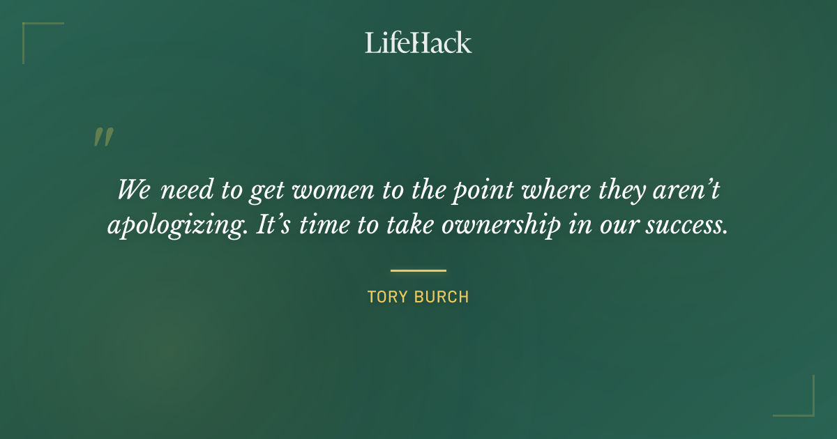 Quote by Tory Burch