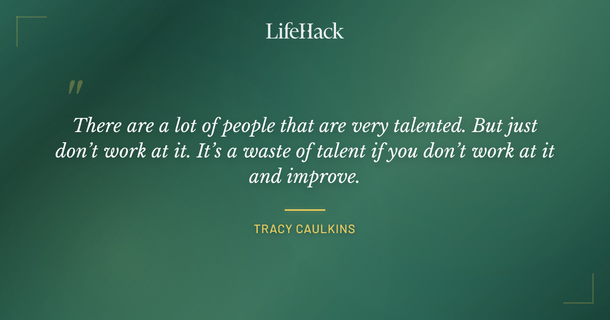 Quote by Tracy Caulkins