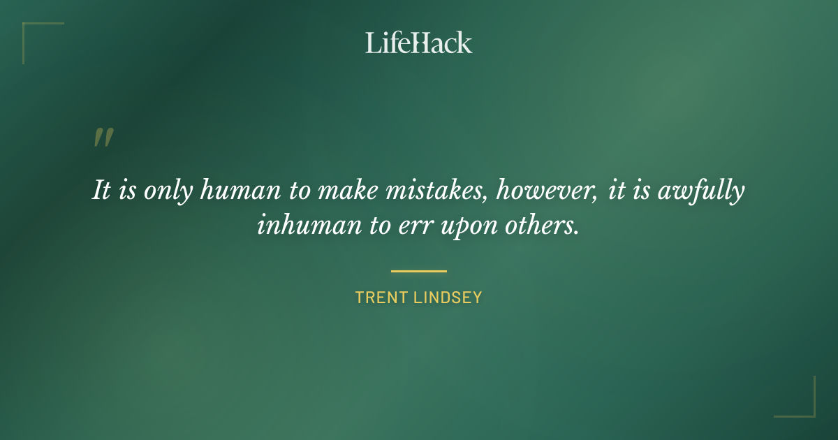 Quote by Trent Lindsey