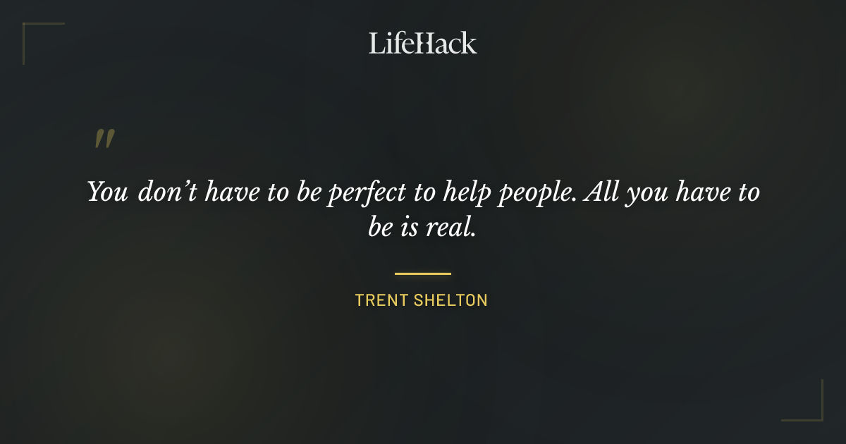 Quote by Trent Shelton
