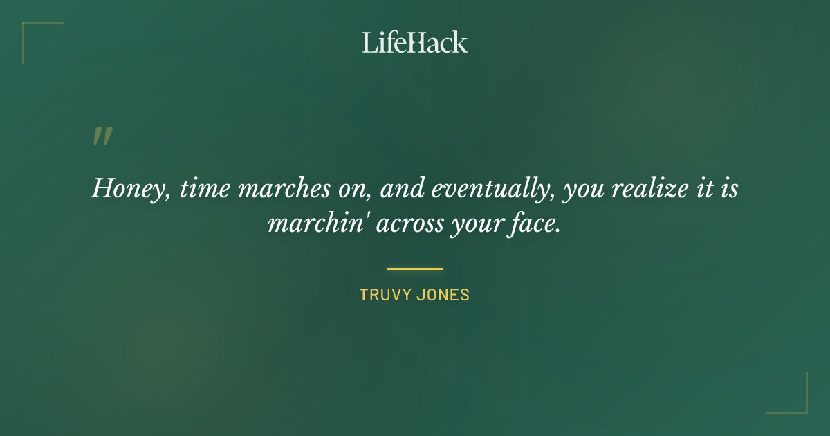 Quote by Truvy Jones