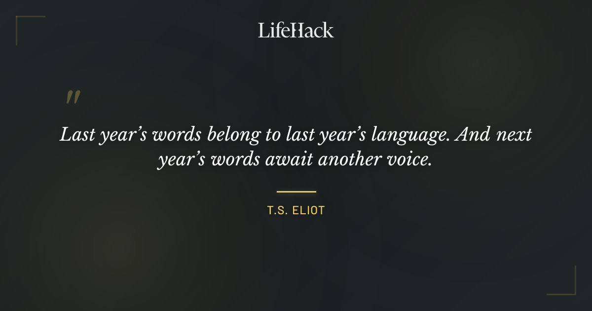 Quote by T.S. Eliot