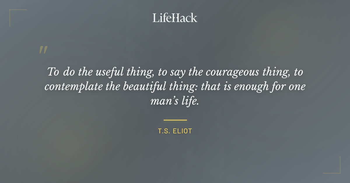 Quote by T.S. Eliot