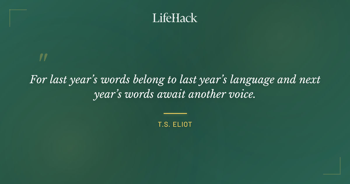 Quote by T.S. Eliot