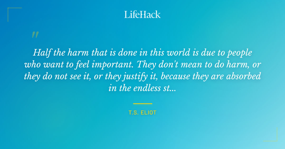Quote by T.S. Eliot
