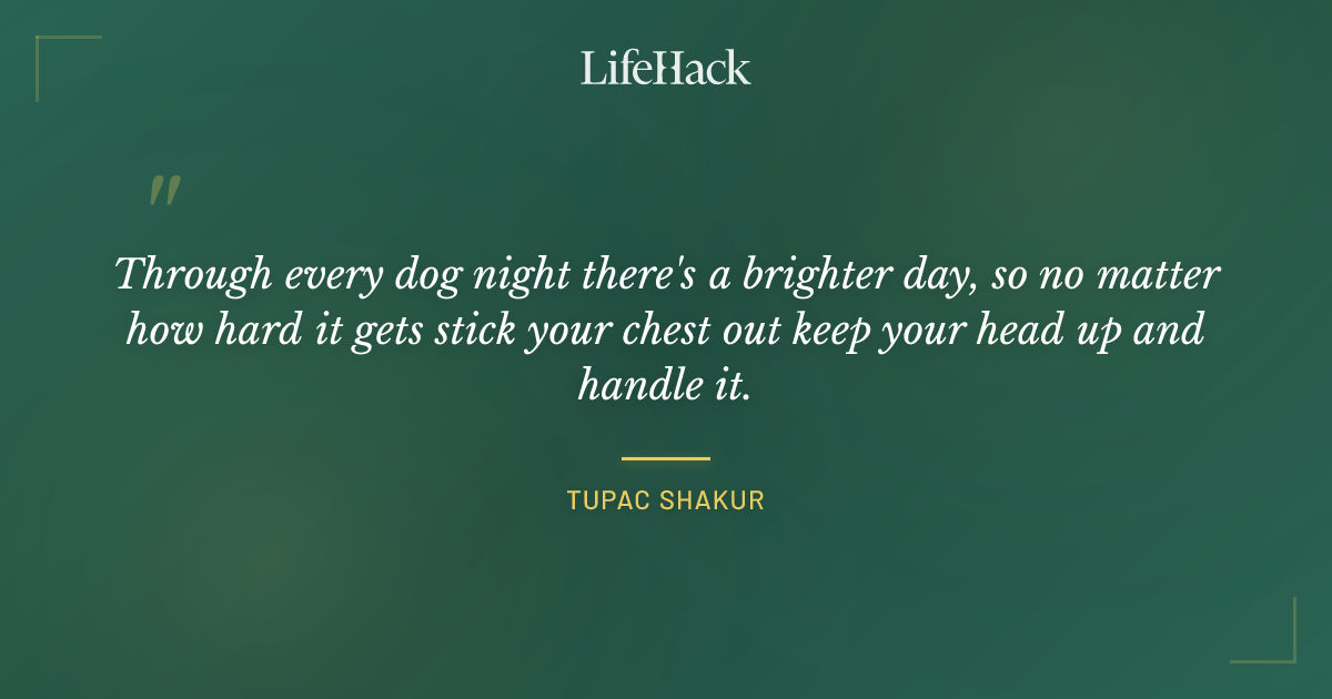 Quote by Tupac Shakur