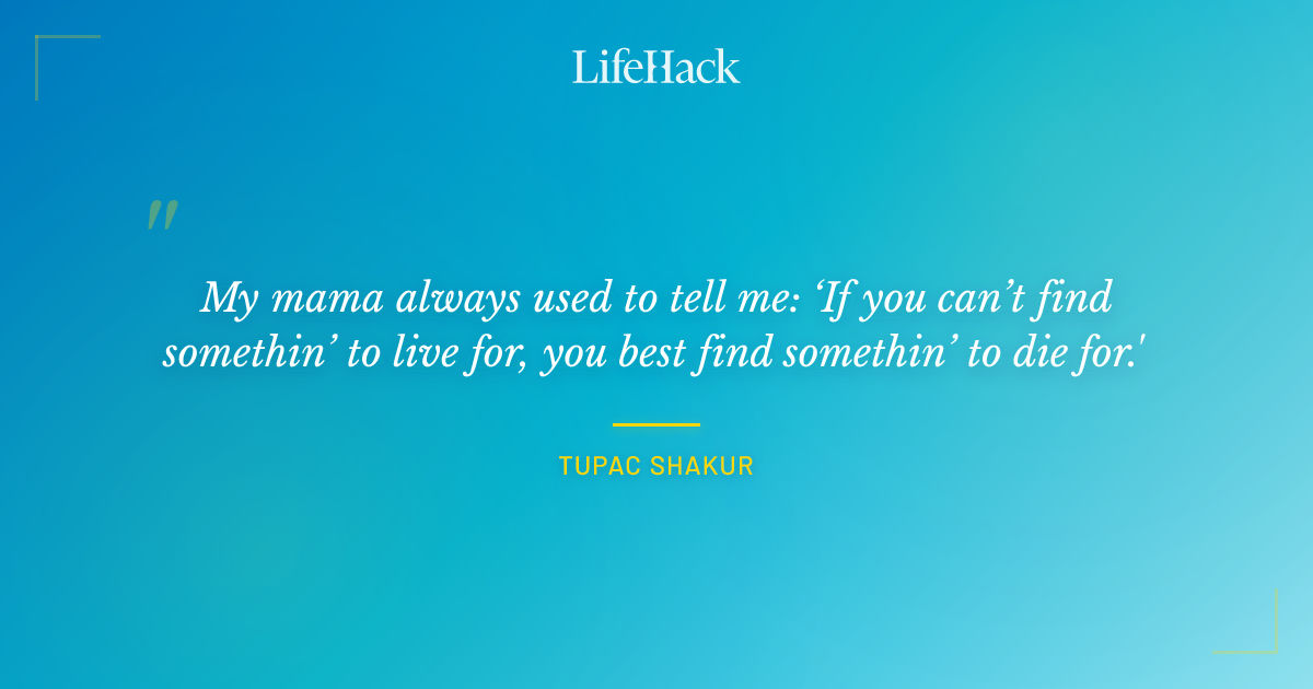 Quote by Tupac Shakur