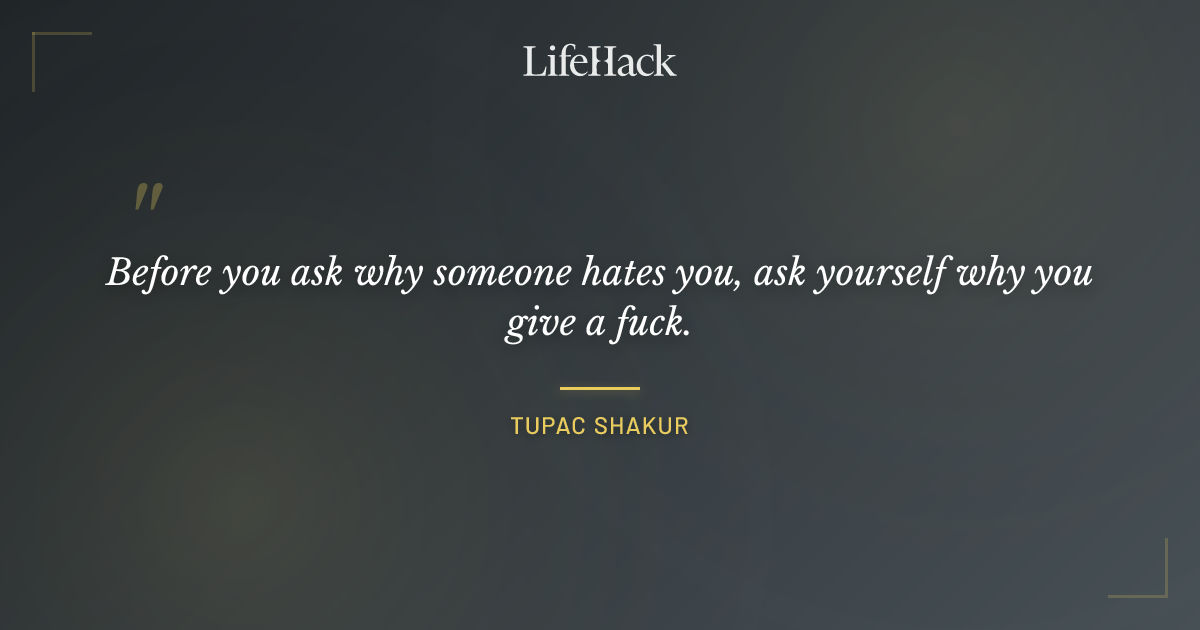 Quote by Tupac Shakur