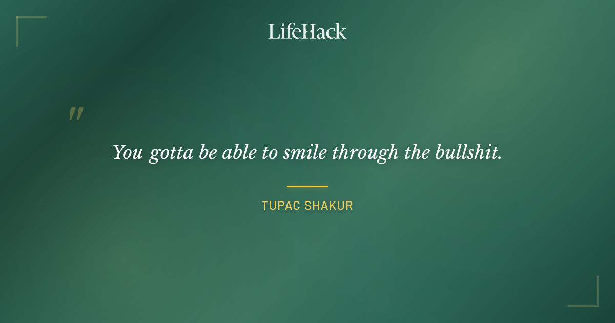 Quote by Tupac Shakur