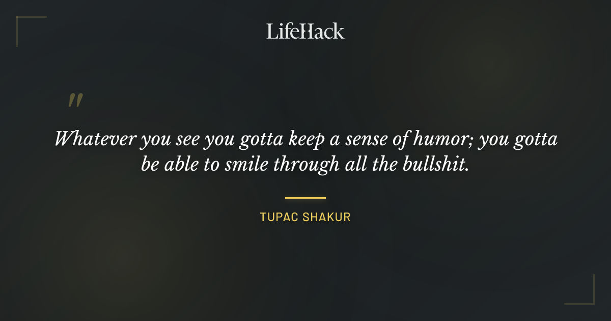 Quote by Tupac Shakur