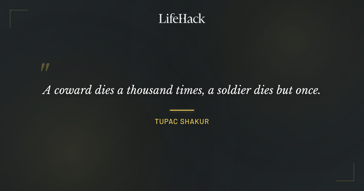 Quote by Tupac Shakur