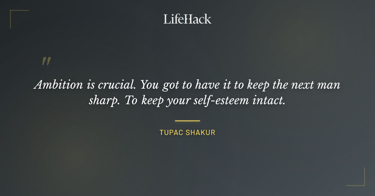 Quote by Tupac Shakur