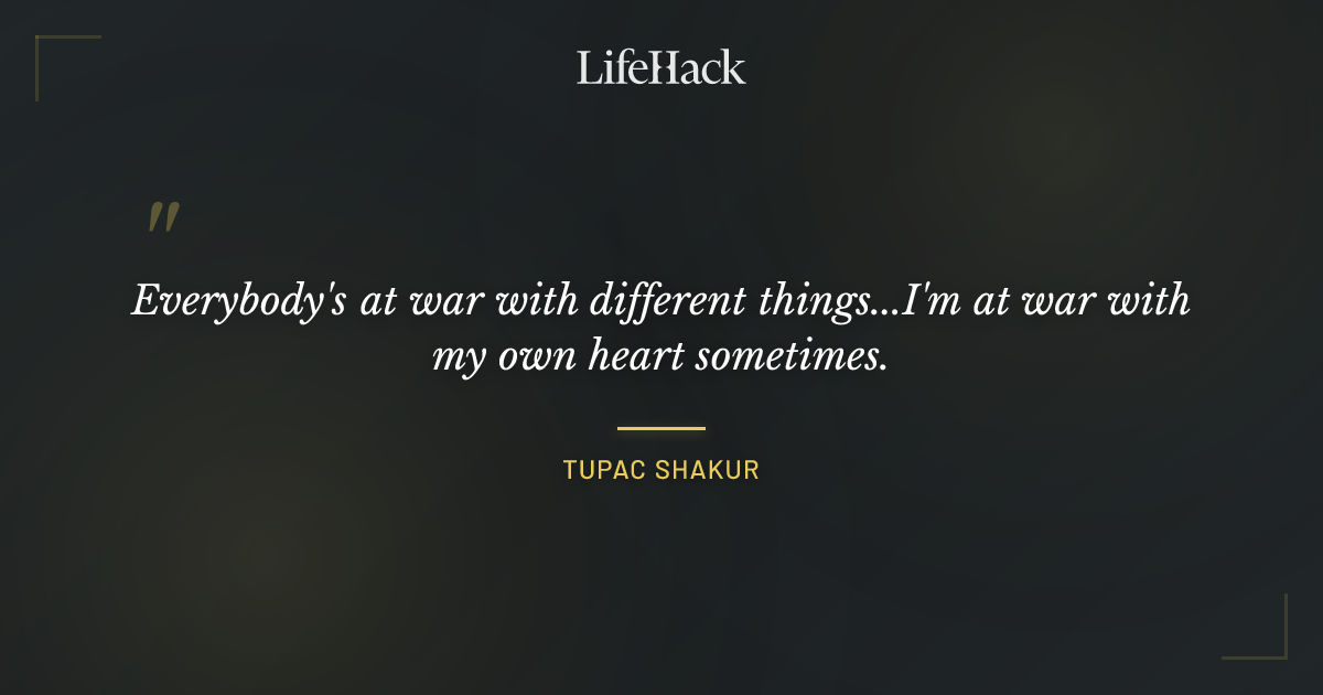 Quote by Tupac Shakur