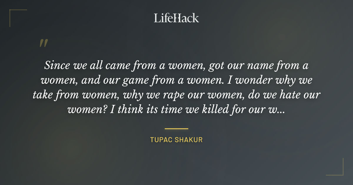 Quote by Tupac Shakur