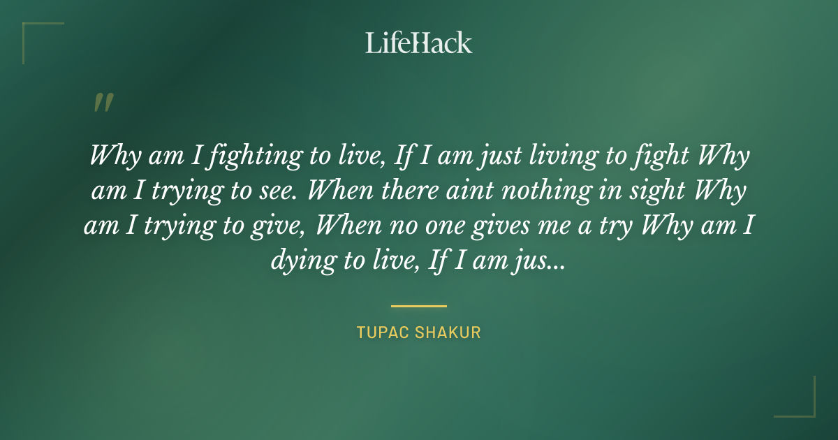 Quote by Tupac Shakur