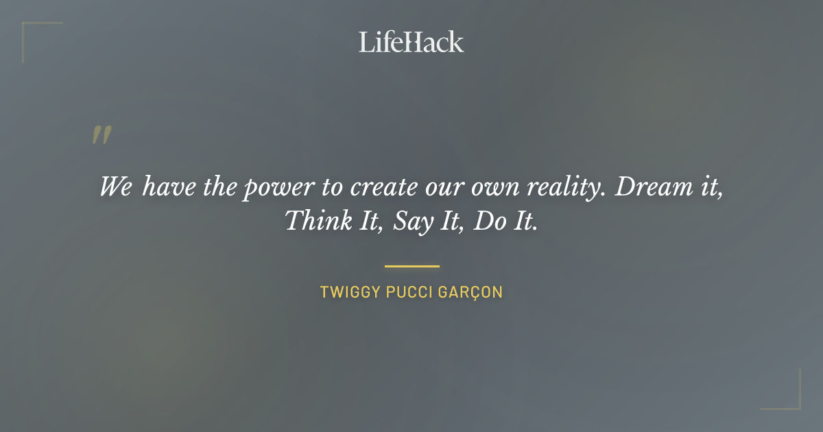 Quote by Twiggy Pucci Garçon