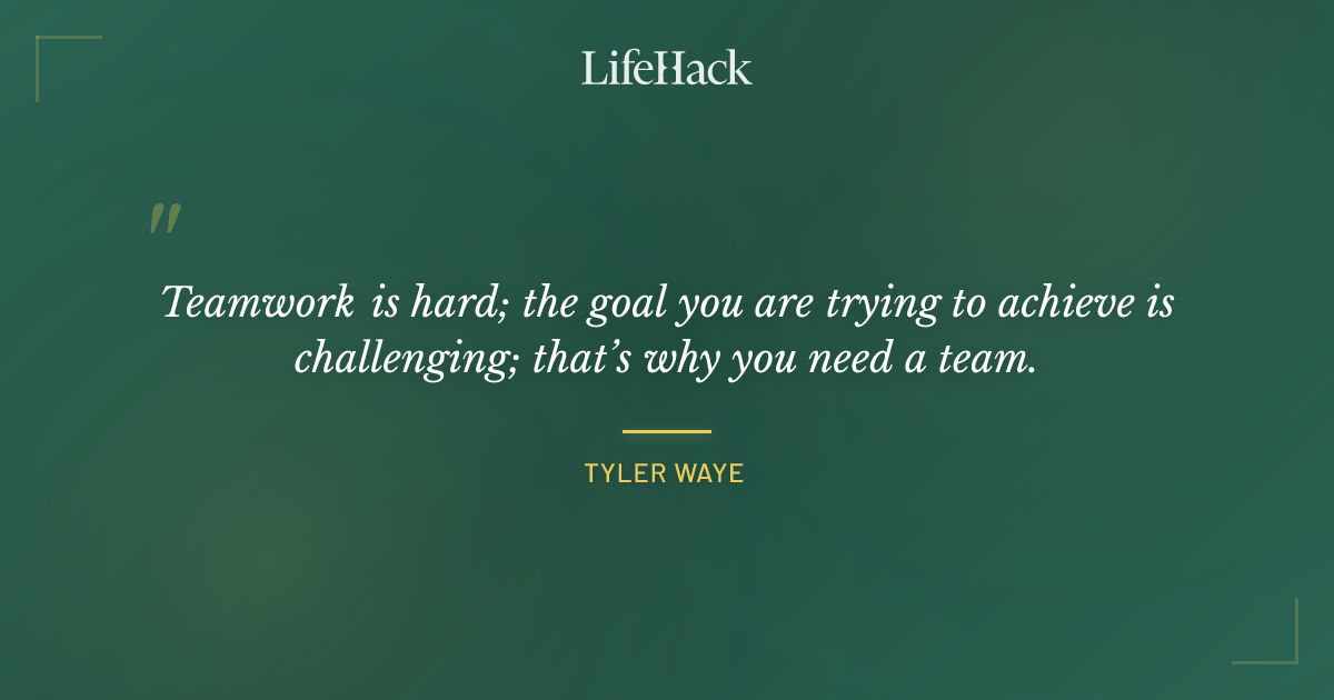 Quote by Tyler Waye
