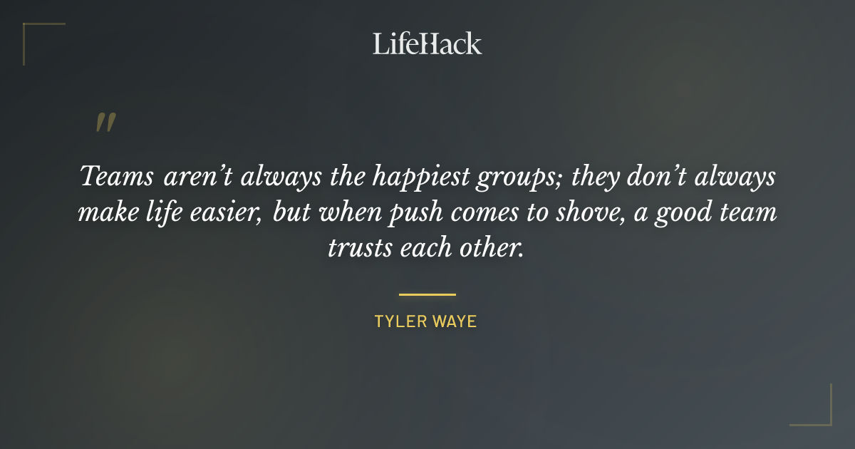Quote by Tyler Waye