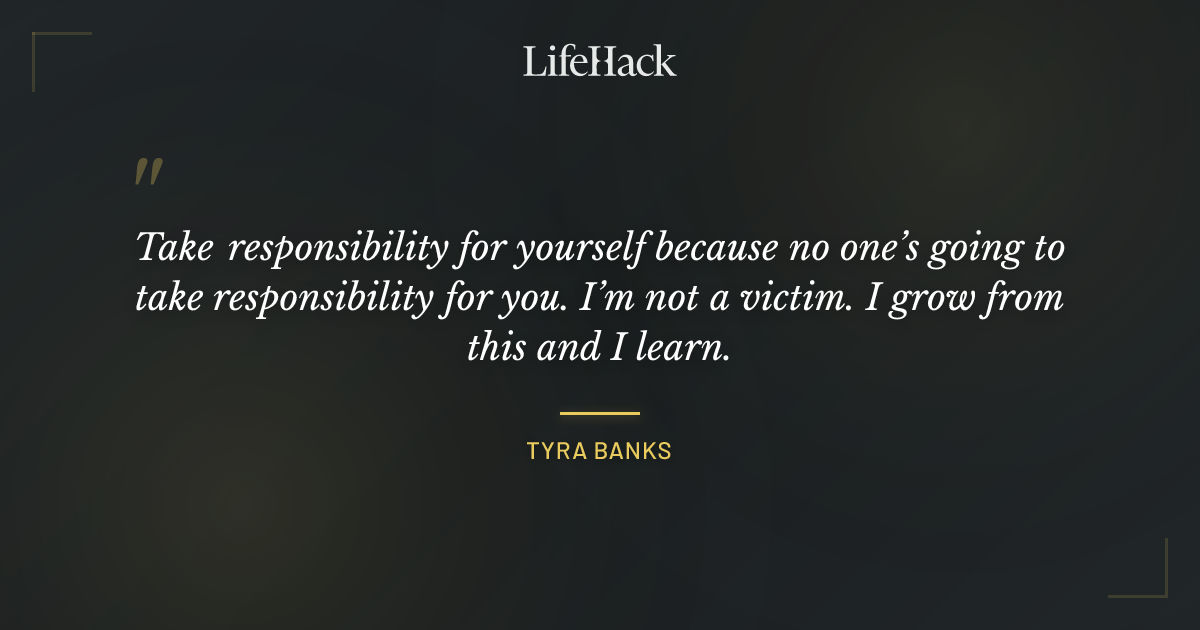 Quote by Tyra Banks