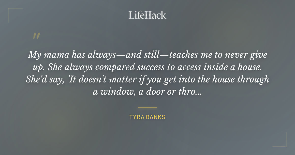 Quote by Tyra Banks