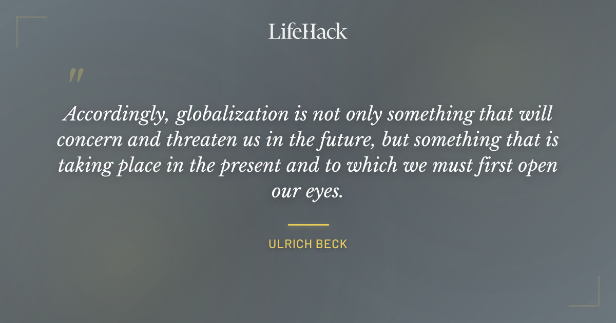 Quote by Ulrich Beck