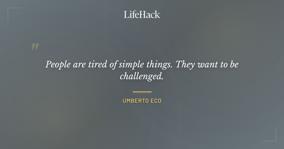 Quote by Umberto Eco