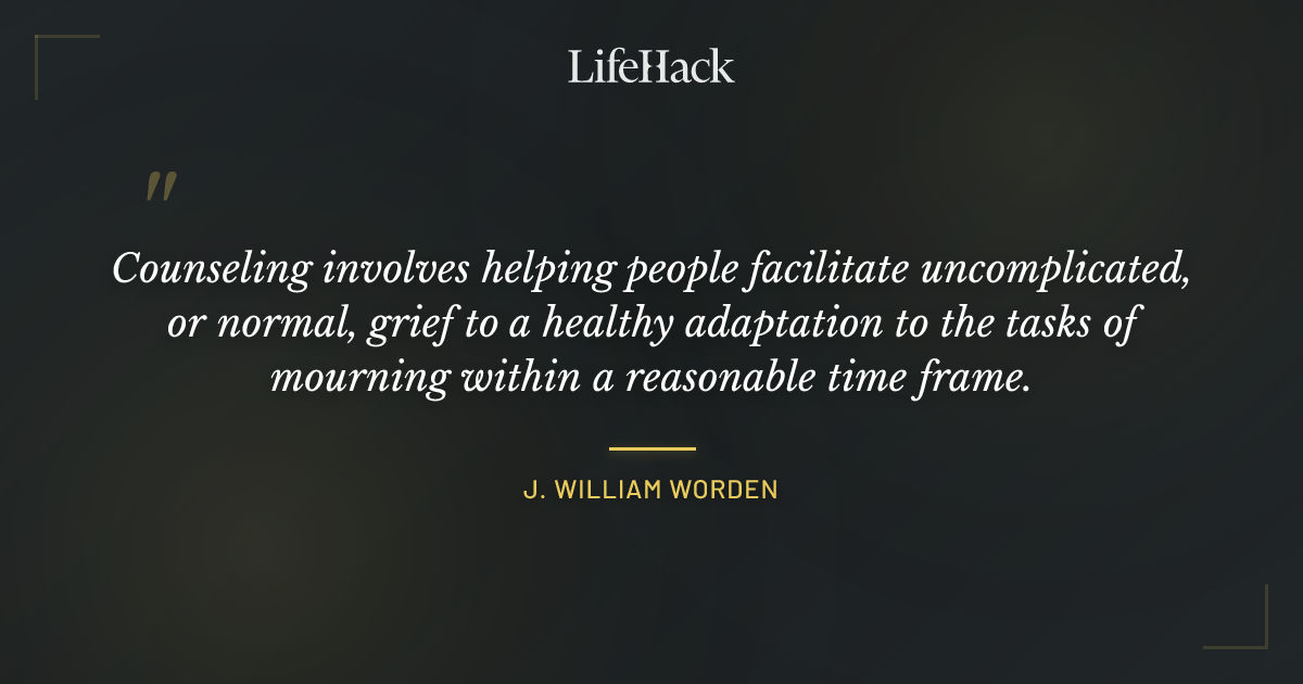 Quote by J. William Worden