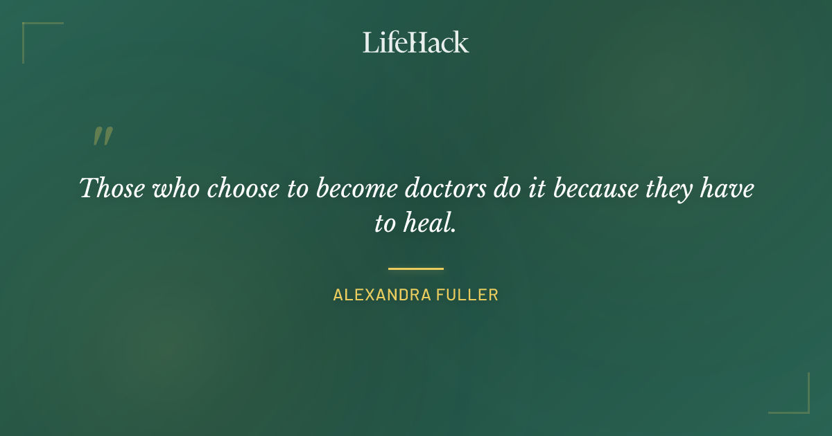 Quote by Alexandra Fuller