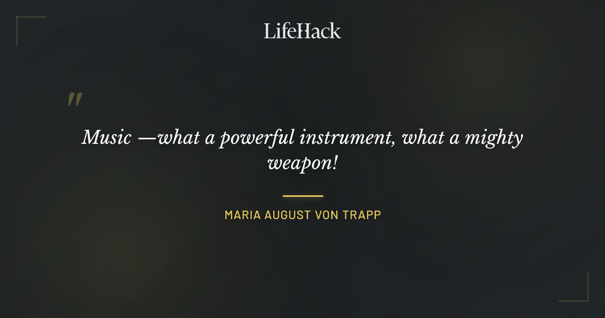 Quote by Maria August von Trapp