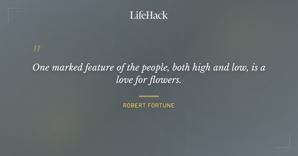Quote by Robert Fortune