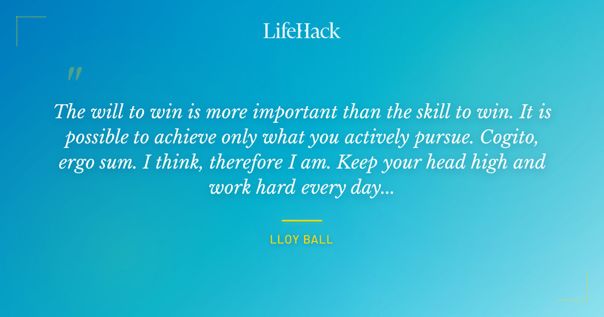 Quote by Lloy Ball