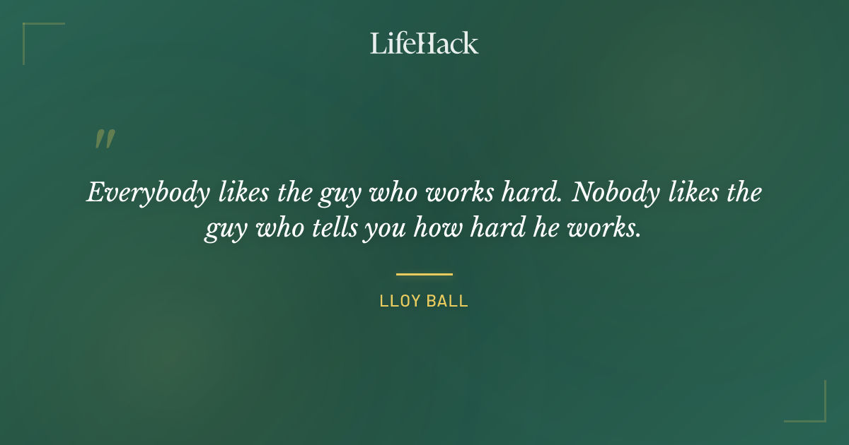 Quote by Lloy Ball