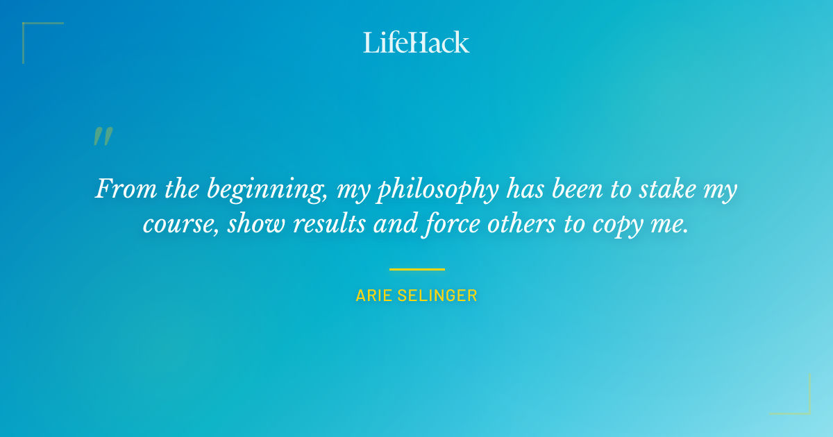 Quote by Arie Selinger