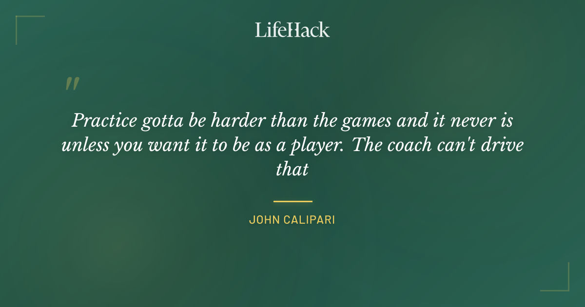Quote by John Calipari