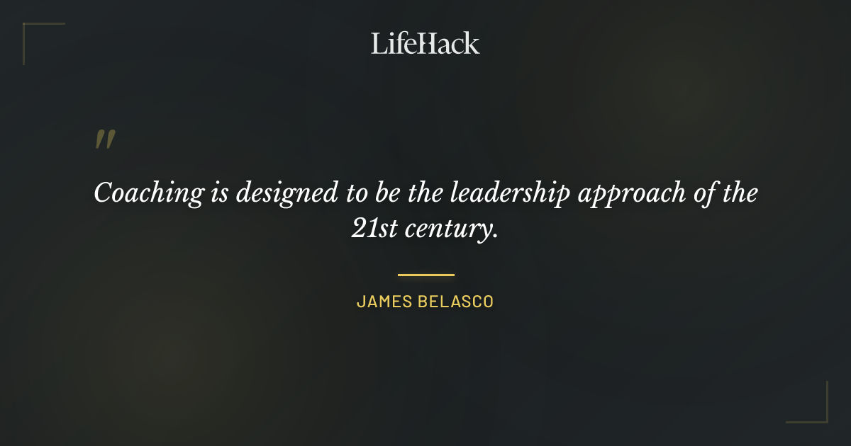 Quote by James Belasco