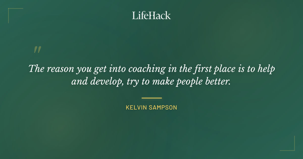 Quote by Kelvin Sampson
