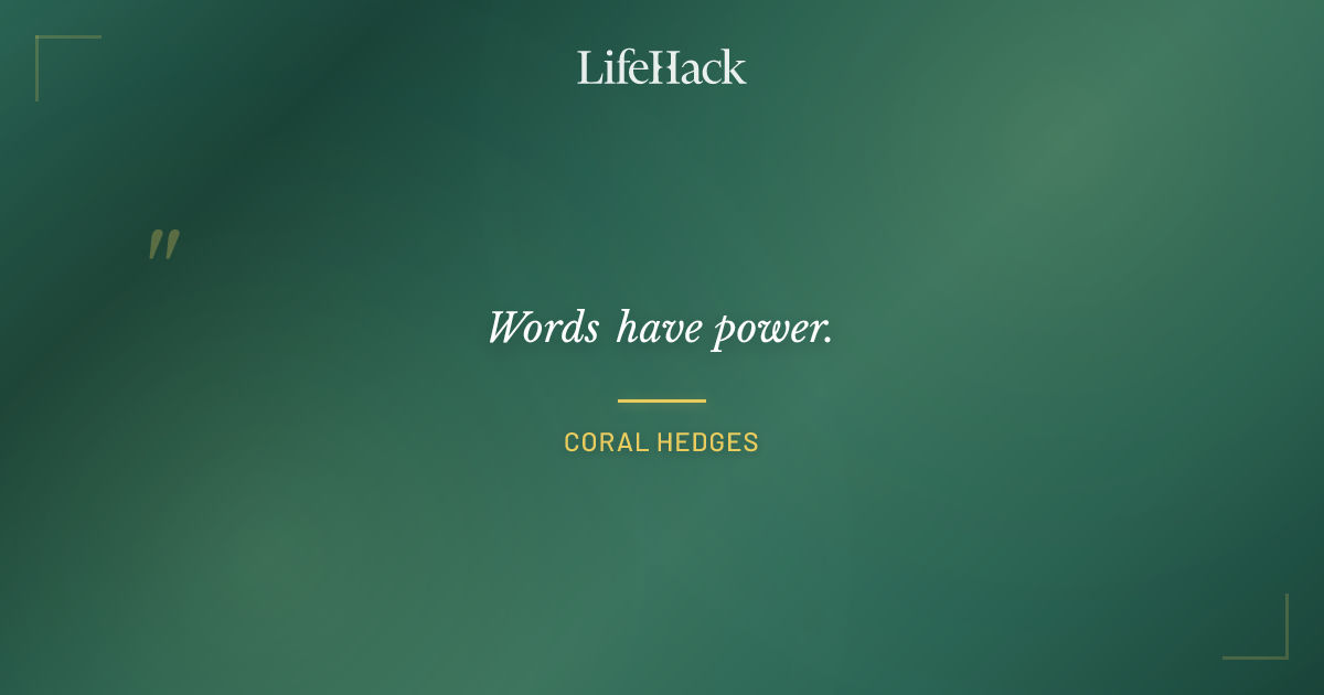 Quote by Coral Hedges