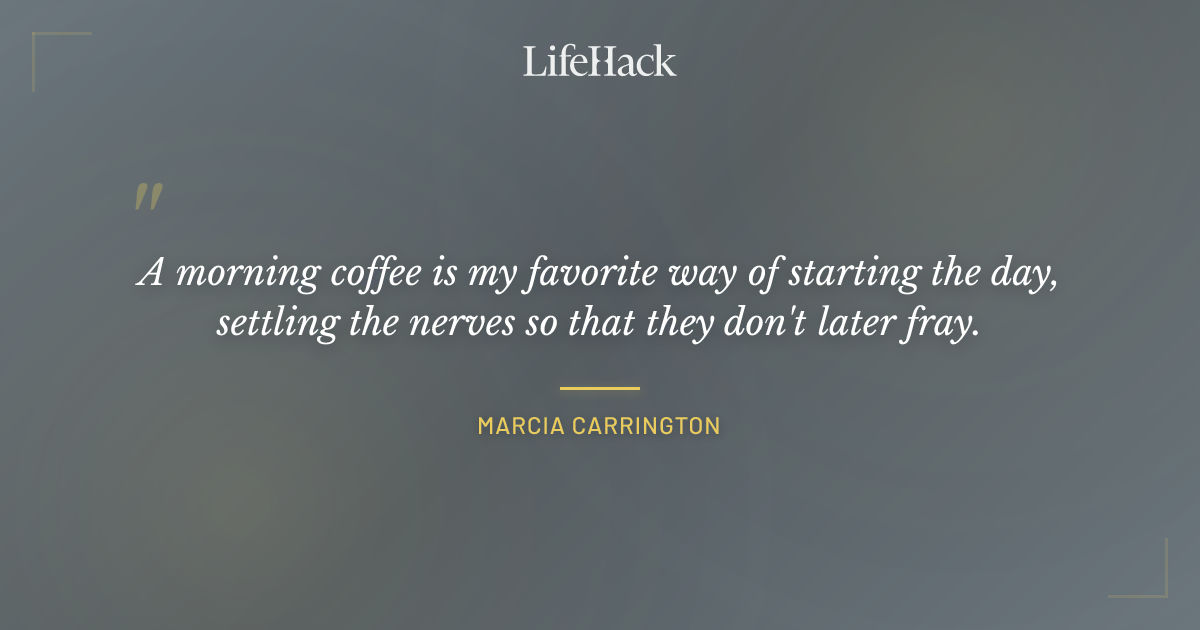 Quote by Marcia Carrington