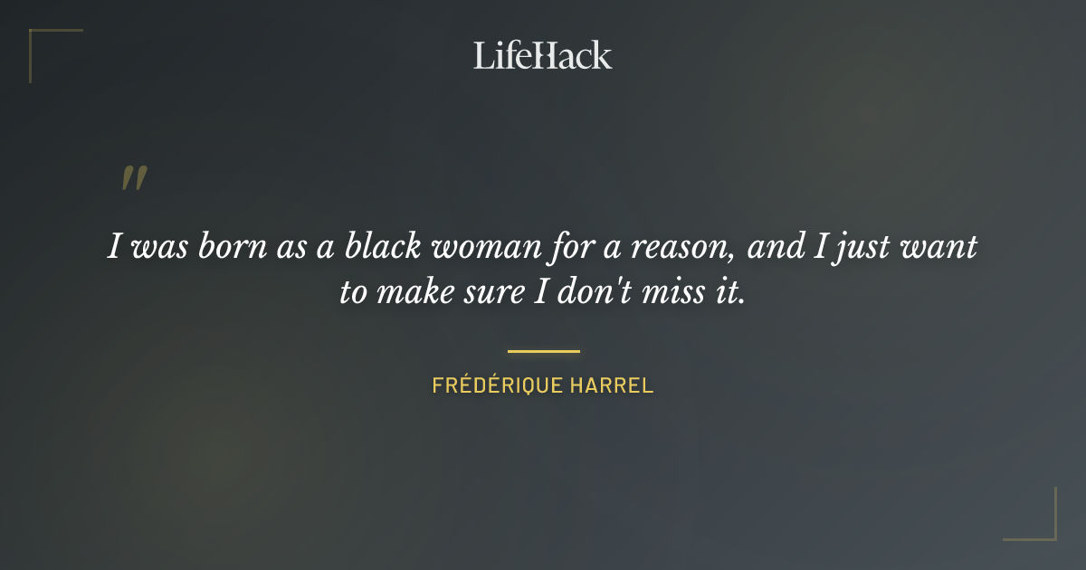 Quote by Frédérique Harrel
