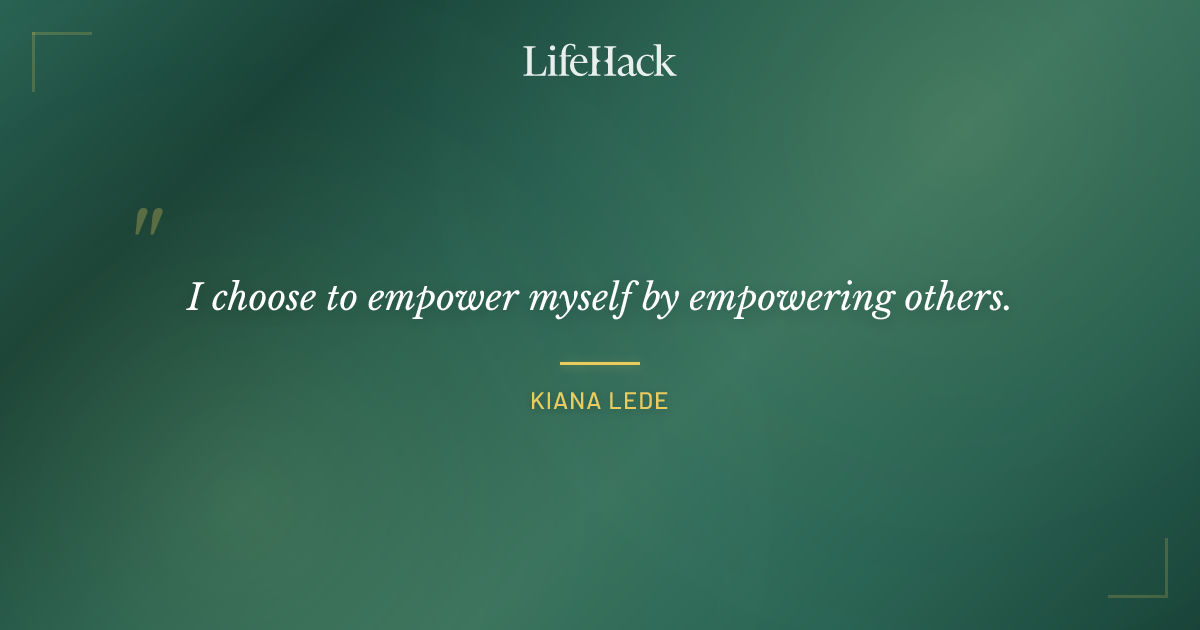 Quote by Kiana Lede