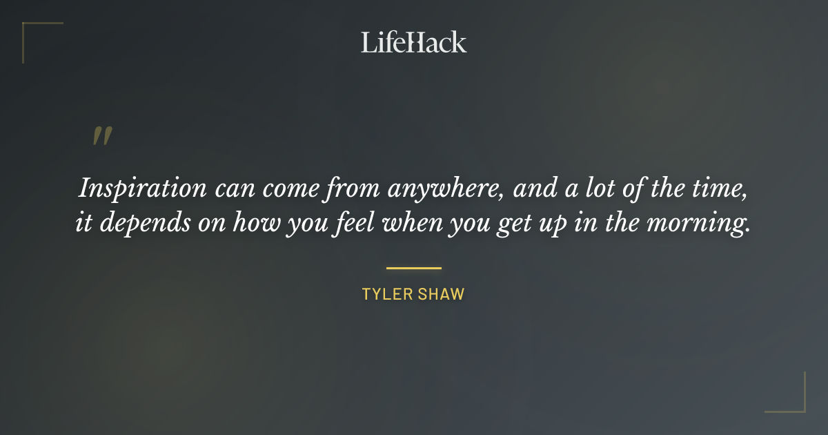 Quote by Tyler Shaw