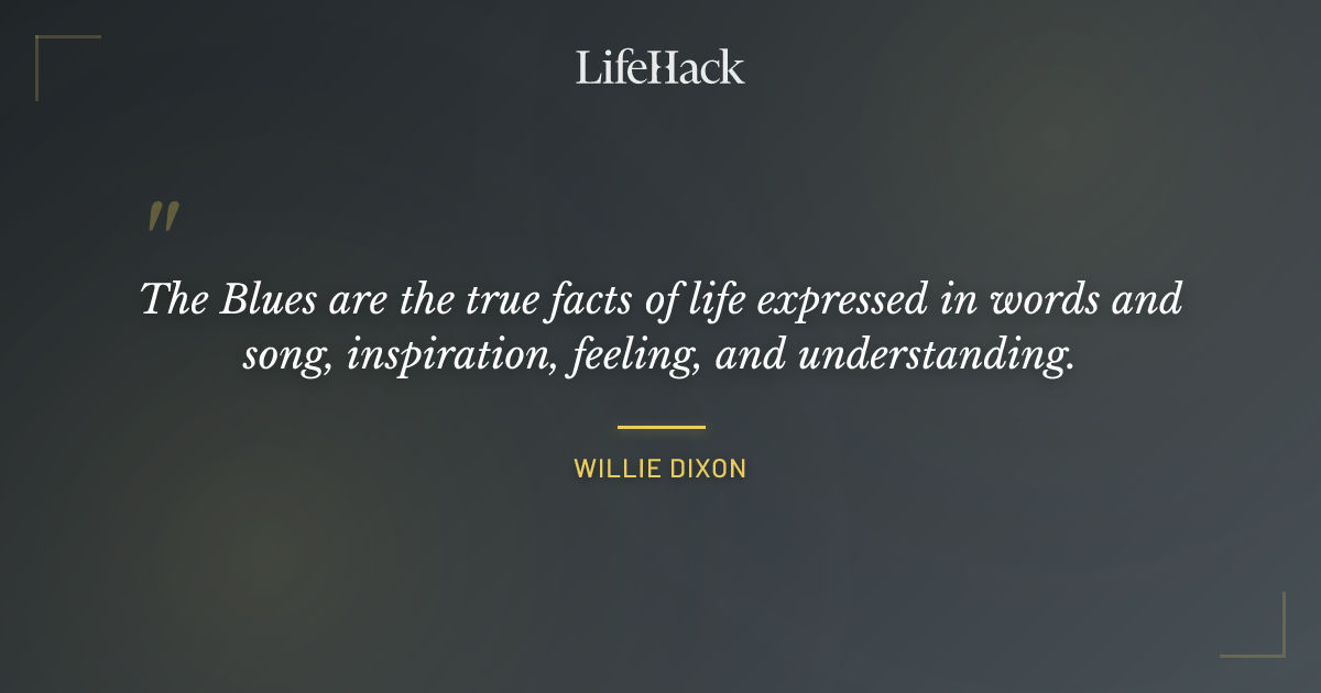 Quote by Willie Dixon