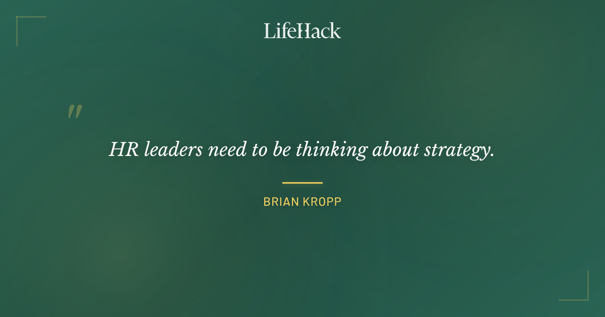 Quote by Brian Kropp